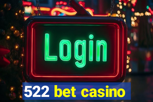 522 bet casino